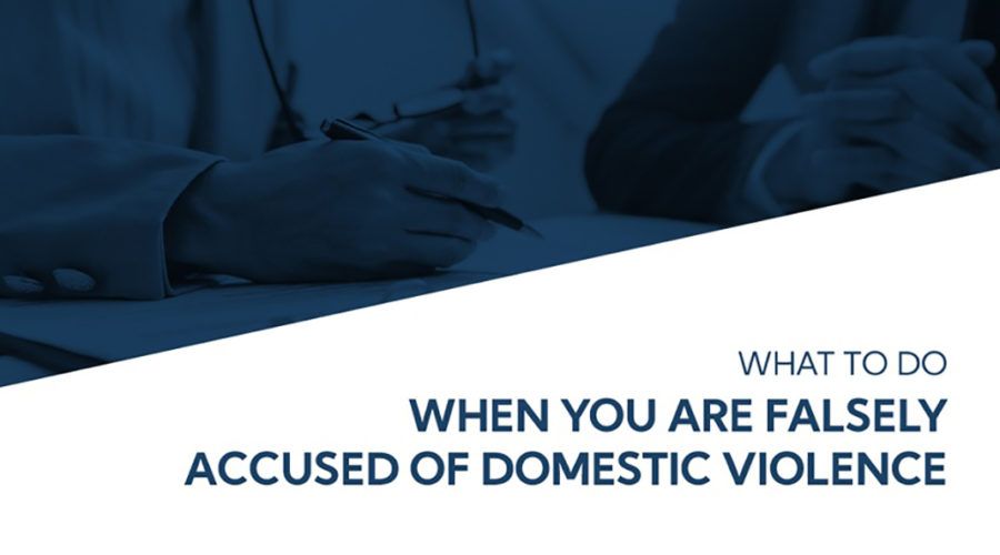 What do you do when falsely accused of domestic violence